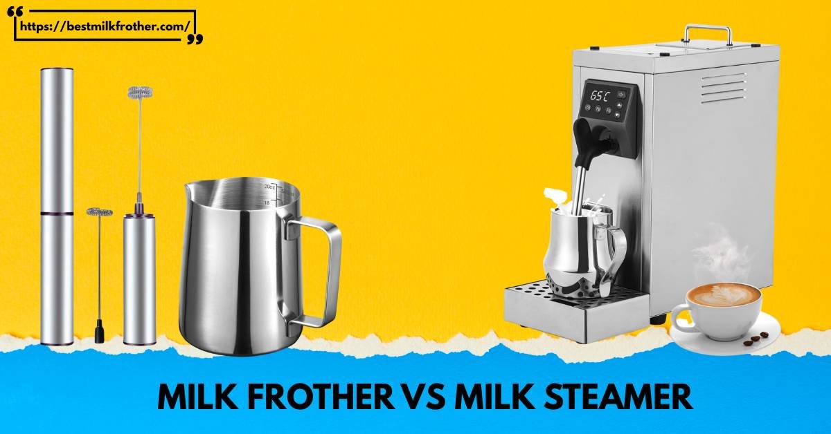 Image of Milk Frother vs Steamer- bestmilkfrother