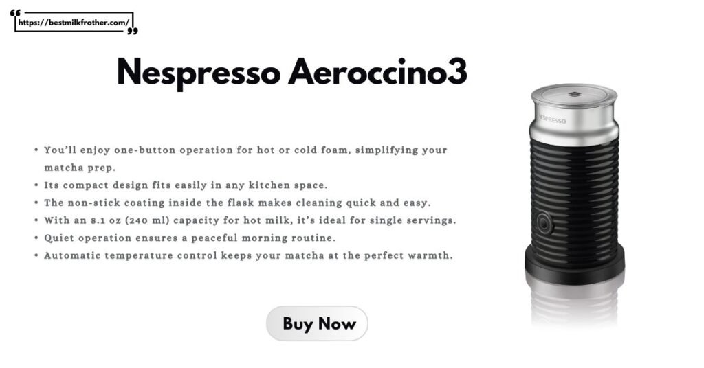 Nespresso Aeroccino3 - Milk Frother For Matcha- bestmilkfrother. com